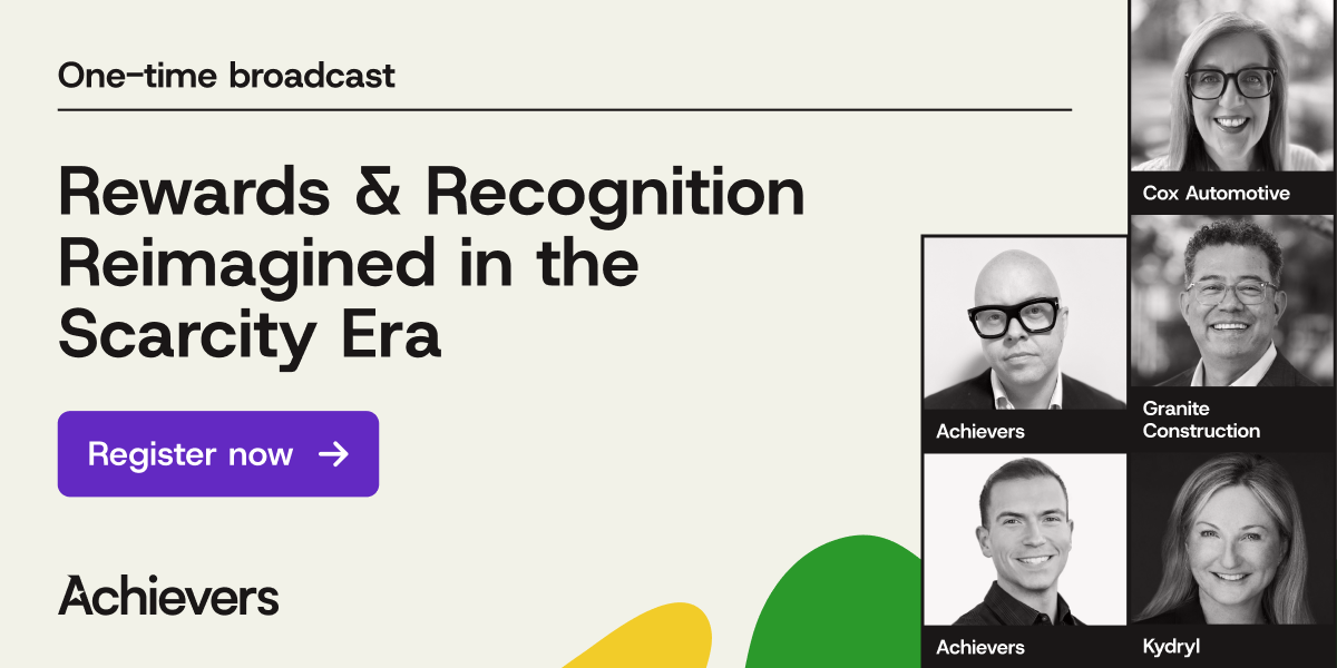 Webinar: Rewards & Recognition Reimagined in the Scarcity Era